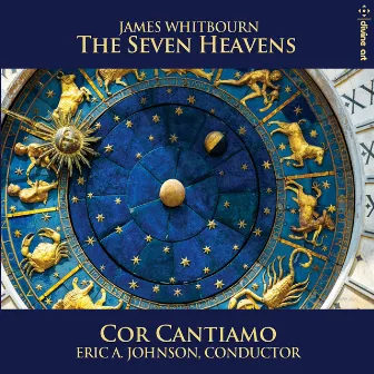 James Whitbourn: The Seven Heavens (Chamber Version) & Other Works by Eric Johnson