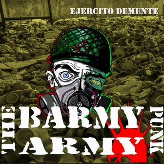 Ejército Demente by The Barmy Army