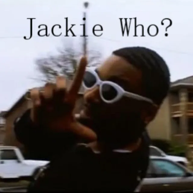 Jackie Who?