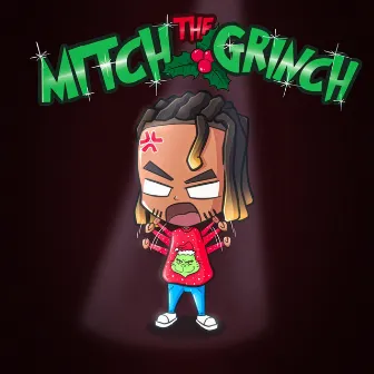 Mitch The Grinch by Wayne Klassik