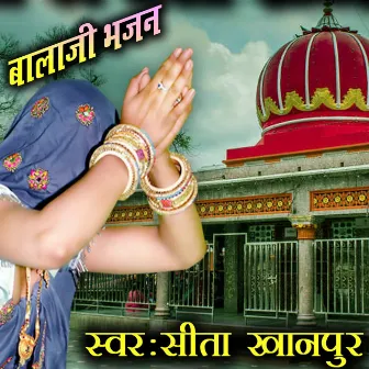 BALAJI-BHAJAN SEETA KHANPUR by Sita Khanpur