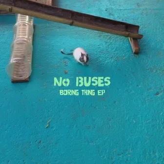 Boring Thing by No Buses