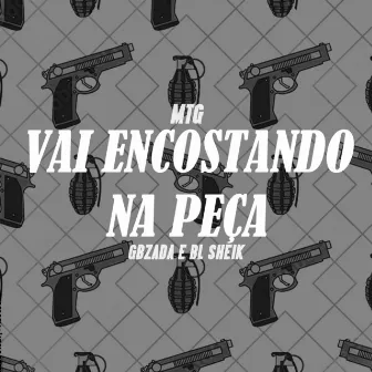 VAI ENCOSTANDO NA PEÇA by BL SHEIK