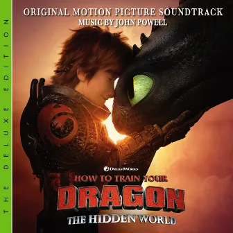 How To Train Your Dragon: The Hidden World (The Deluxe Edition) by John Powell