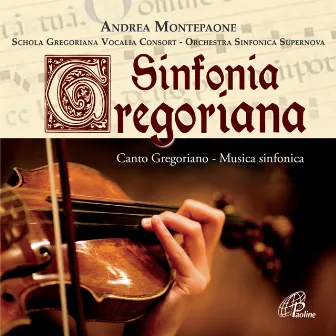 Sinfonia gregoriana (Il canto gregoriano con il fascino della musica sinfonica) by Orchestra sinfonica Supernova