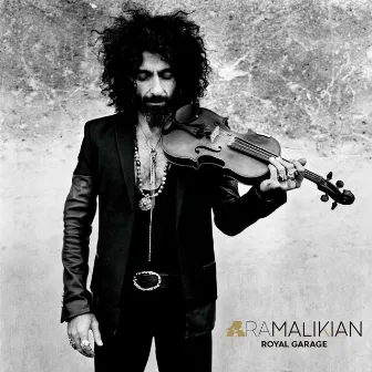 Royal Garage by Ara Malikian