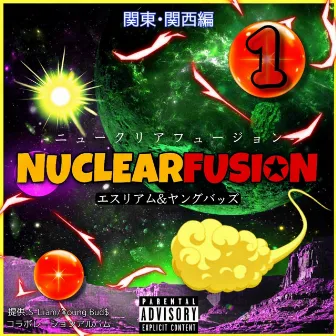 NUCLEAR FUSION by ¥oungBud$