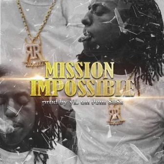 Mission Impossible by Rico Recklezz