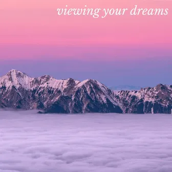 Viewing your Dreams by Verala Lux