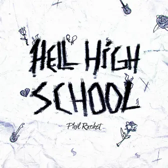 Hell High School by Phil Rxcket