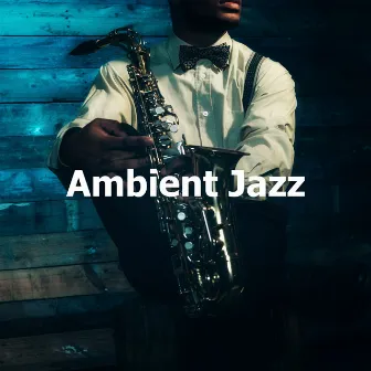 Ambient Jazz by Jazz Instrumental Lisboa