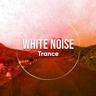 White Noise Trance by Tracks of Nature