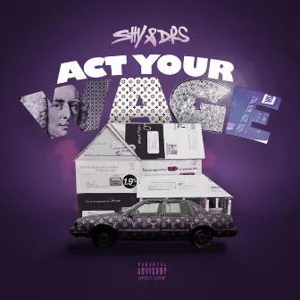 ACT YOUR WAGE by Shy & DRS