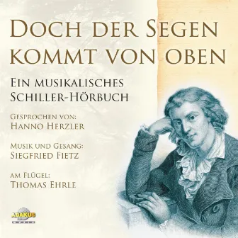 Doch der Segen kommt von oben (Ein musikalisches Schiller-Hörbuch) by Hanno Herzler