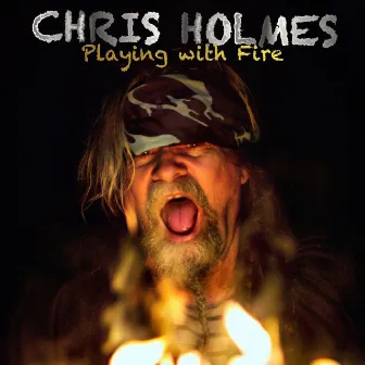 Playing with Fire by Chris Holmes