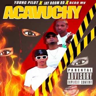 Acavuchy by Young Pilot