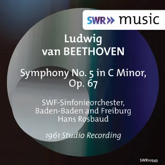 Beethoven: Symphony No. 5 in C Minor, Op. 67 by SWR Symphonieorchester Baden-Baden und Freiburg