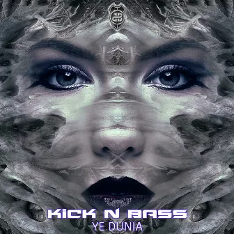 Ye Dunia by Kick & Bass