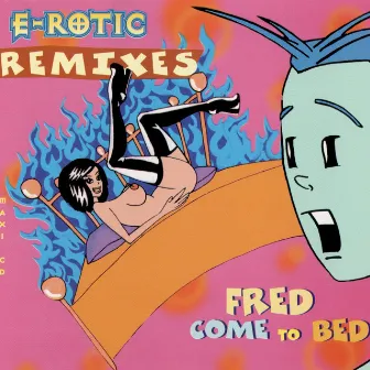 Fred Come to Bed by E-Rotic