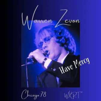 Have Mercy (Live Chicago '78) by Warren Zevon