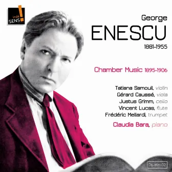 George Enescu (Chamber Music 1895-1906) by Tatiana Samouil