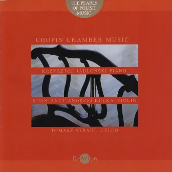 Chopin: The Pearls of Polish Music - Masterpieces of Polish Chamber Music [3] by Tomasz Strahl