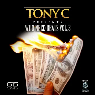 Who Needs Beats, Vol. 3 by Tony C