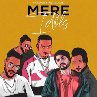 Mere Idols by Mr. $even