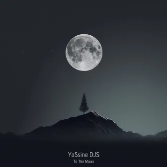 To The Moon by YaSsine DJS