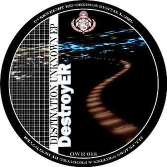 Destination Unknown Ep by Destroyer