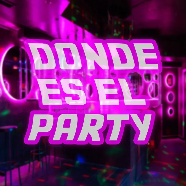 Donde Es el Party