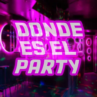 Donde Es el Party by Simplexxx