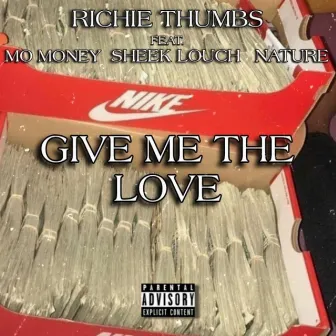 Give Me The Love by Richie Thumbs