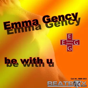 Be With U by Emma Gency