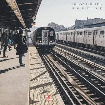 Routine by Glenn Chiller