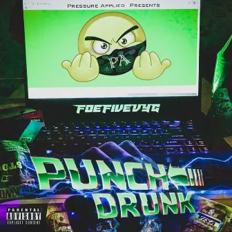 Punch Drunk by Foefivevyg