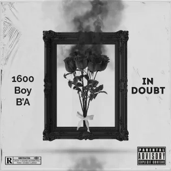 In Doubt by 1600 Boy B'A