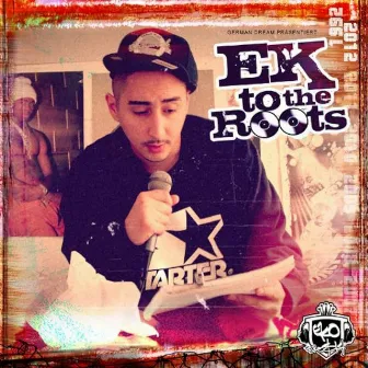 Ek to the Roots by Eko Fresh