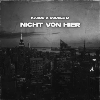 Nicht Von Hier by Double M