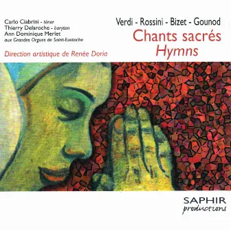 Chants sacrés et hymnes: Verdi, Rossini, Bizet, Gounot by Ann Dominique Merlet