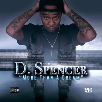 More Than a Dream by D Spencer