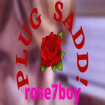 Plug Sadd! by Rose7boy