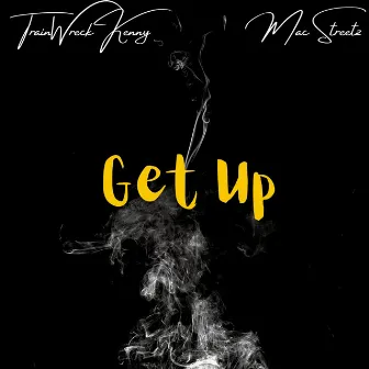 Get Up by Trainwreck Kenny