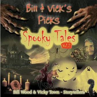 Bill & Vick's Picks: Spooky Tales, Vol. 2 by Bill Wood