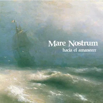 Hacia el amanecer by Mare Nostrum