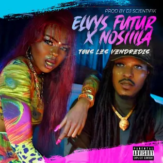 Tous les vendredis by Elvys Futur