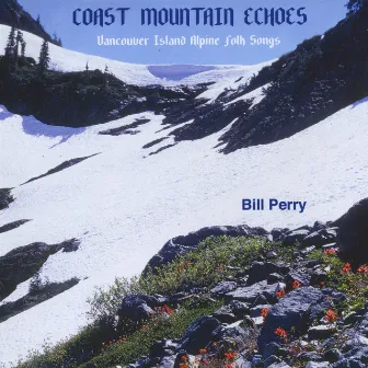 Coast Mountain Echoes by Bill Perry