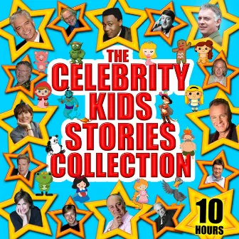 The Celebrity Kids Stories Collection - 10 Hours by Jacob Grimm