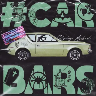 Car Bars by Ryley Michael