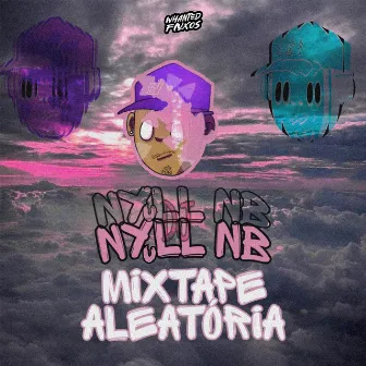 Mixtape Aleatória by DJ Nyull NB